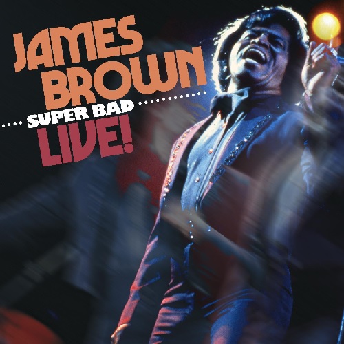 JAMES BROWN / ジェームス・ブラウン / SUPER BAD LIVE!