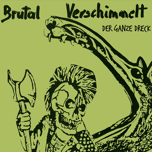 BRUTAL VERSCHIMMELT / DER GANZE DRECK (2CD)