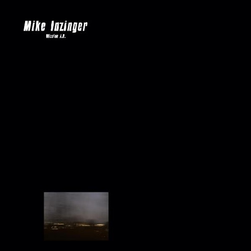 MIKE INZINGER / MISSION A.D.
