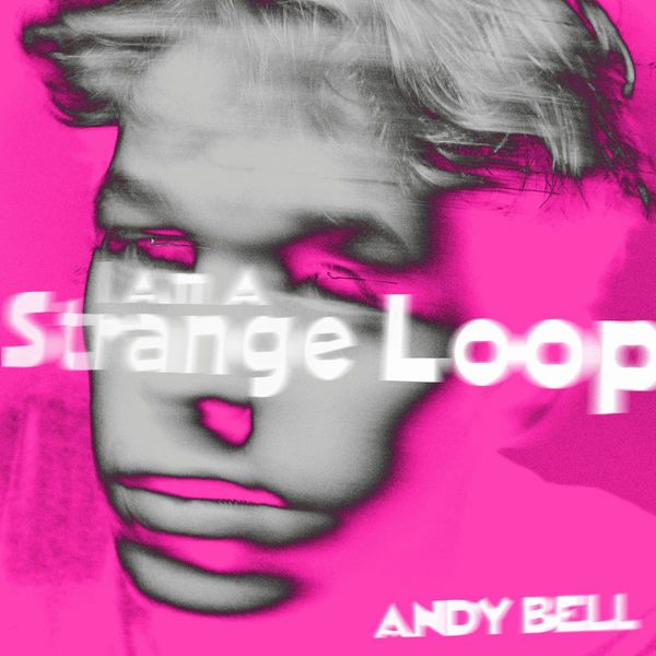 ANDY BELL (RIDE) / アンディ・ベル (ライド) / I AM A STRANGE LOOP (10")