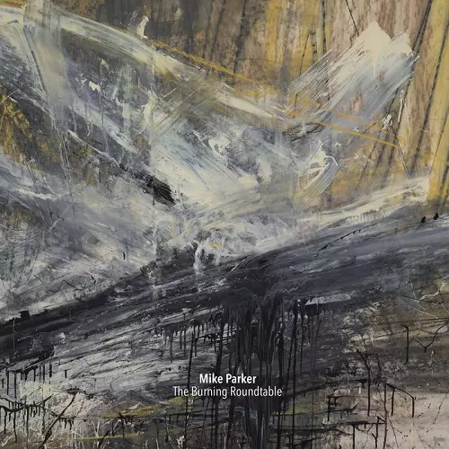 MIKE PARKER / マイク・パーカー / BURNING ROUNDTABLE