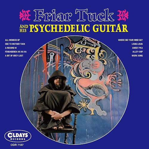 FRIAR TUCK & HIS PSYCHEDELIC GUITAR / フライアー・タック・アンド・ヒズ・サイケデリック・ギター / フライアー・タック・アンド・ヒズ・サイケデリック・ギター(紙ジャケCD)