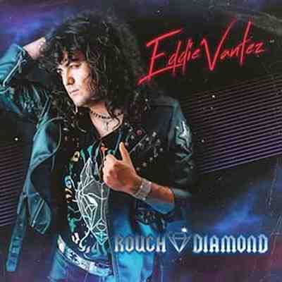 EDDIE VANTEZ / ROUGH DIAMOND