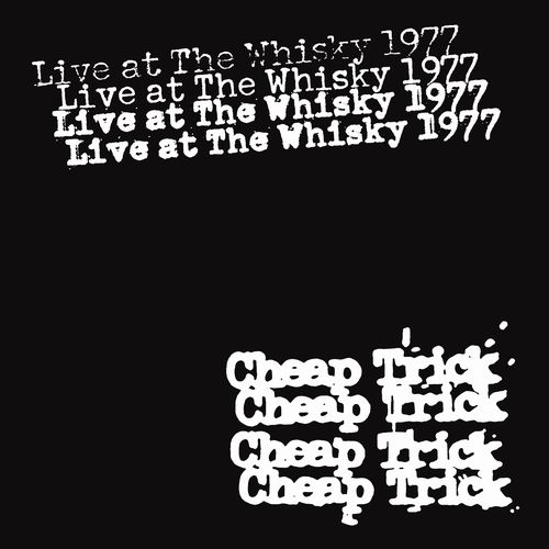 CHEAP TRICK / チープ・トリック / LIVE AT THE WHISKY 1977 (LIMITED 45TH ANNIVERSARY EDITION) (4-CD SET)