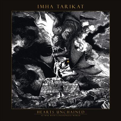 IMHA TARIKAT / HEARTS UNCHAINED - AT WAR WITH A PASSIONLESS WORLD