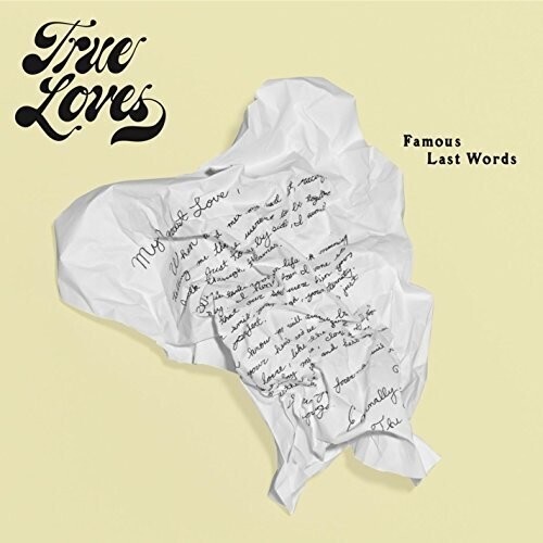 TRUE LOVES / トウルー・ラヴス / FAMOUS LAST WORDS (COLOR VINYL)