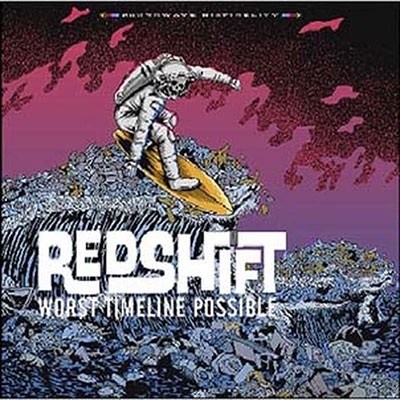 REDSHIFT / WORST TIMELINE POSSIBLE (CD)