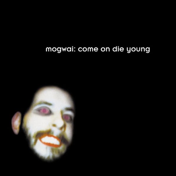 MOGWAI / モグワイ / COME ON DIE YOUNG (WHITE VINYL)