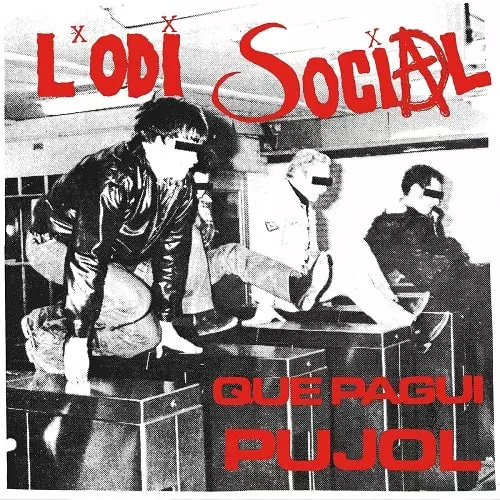 L'ODI SOCIAL / QUE PAGUI PUJOL (7")