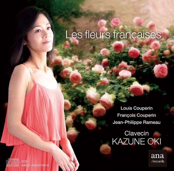 KAZUNE OKI / 大木和音 / フランスの花  -  L & F.クープラン、ラモー