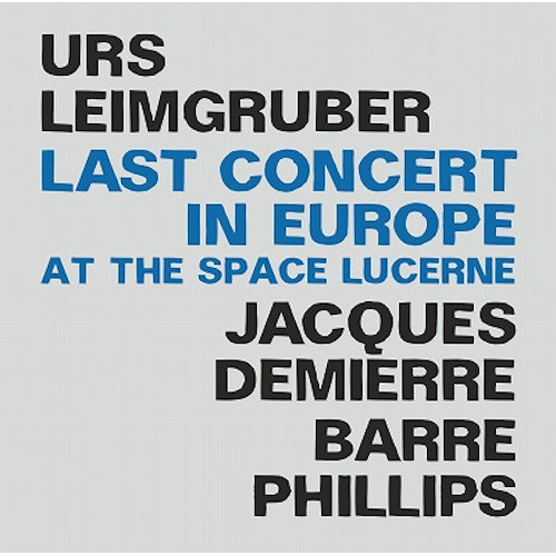 URS LEIMGRUBER / ウアス・ライムグルーバー / Last Concert In Europe At The Space Lucerne(2CD)