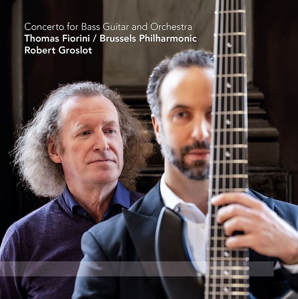 THOMAS FIORINI / トーマス・フィオリーニ / GROSLOT:CONCERTO FOR BASS GUITAR AND ORCHESTRA