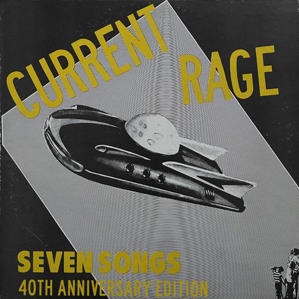 CURRENT RAGE / SEVEN SONGS [40TH ANNIVERSARY EXPANDED EDITION CD]