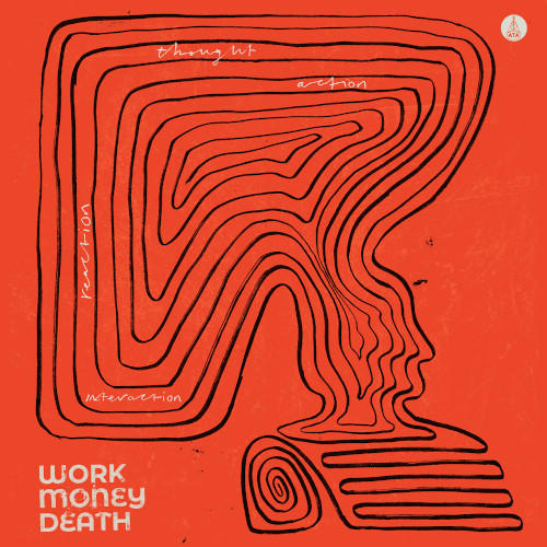 WORK MONEY DEATH / ワーク・マネー・デス / Thought, Action, Reaction, Interaction(12")