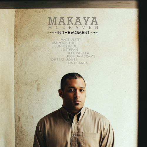 MAKAYA MCCRAVEN  / マカヤ・マクレイヴン / In The Moment(2LP/REPRESS)
