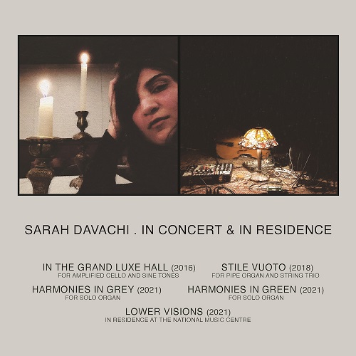 SARAH DAVACHI / サラ・ダヴァチー / IN CONCERT & IN RESIDENCE