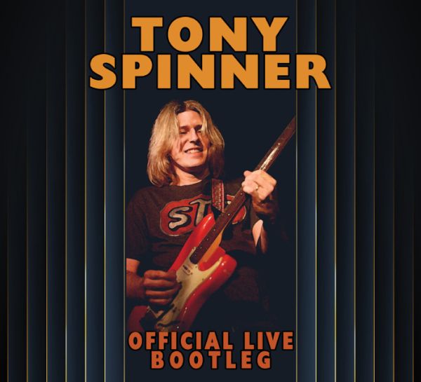 TONY SPINNER / トニー・スピナー / OFFICIAL LIVE BOOTLEG / オフィシャル・ライブ・ブートレッグ