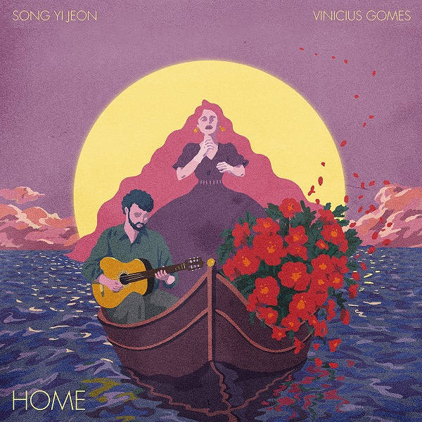 SONG YI JEON & VINICIUS GOMES / ソン・イ・ジョン & ヴィニシウス・ゴメス / HOME