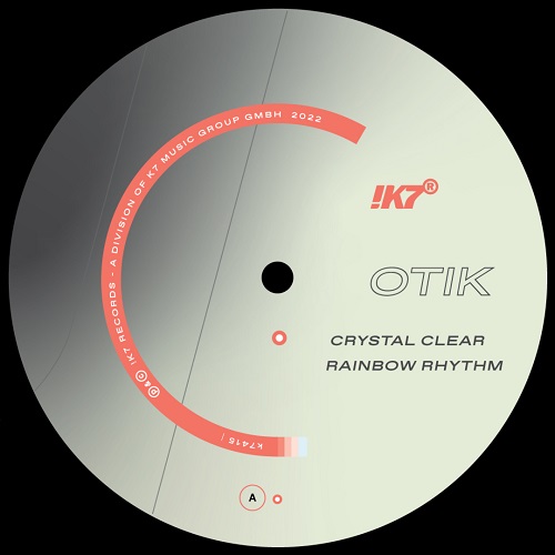 OTIK / CRYSTAL CLEAR / RAINBOW RHYTHM