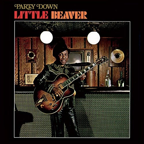 LITTLE BEAVER / リトル・ビーヴァー / PARTY DOWN (LP)