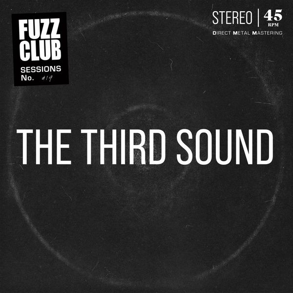 THIRD SOUND / FUZZ CLUB SESSION