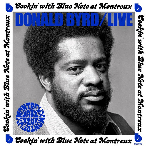 DONALD BYRD / ドナルド・バード / Live: Cookin’ With Blue Note At Montreux (LP/180g)