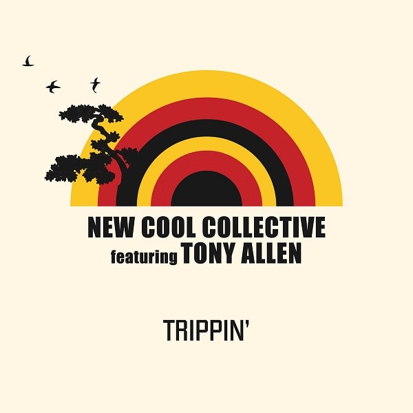 NEW COOL COLLECTIVE / ニュー・クール・コレクティヴ / TRIPPIN'