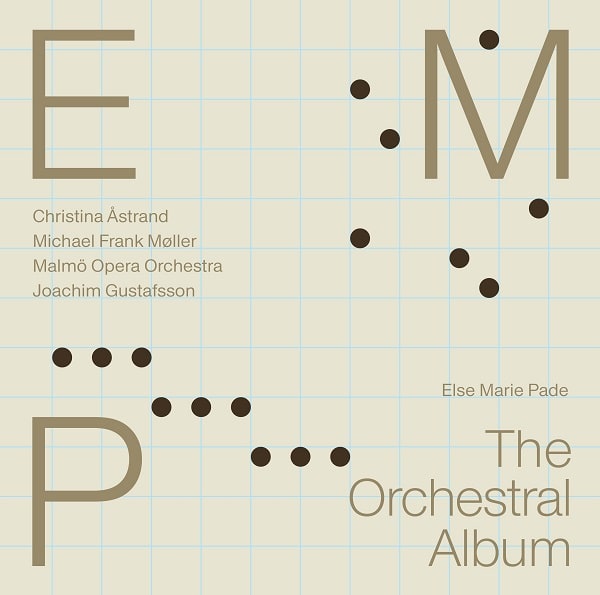 JOACHIM GUSTAFSSON / ヨアキム・グスタフソン / ELSE MARIE PADE:ORCHESTRAL ALBUM