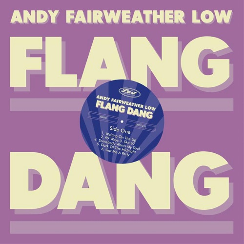 ANDY FAIRWEATHER LOW / アンディ・フェアウェザー・ロウ / FLANG DANG(LP)