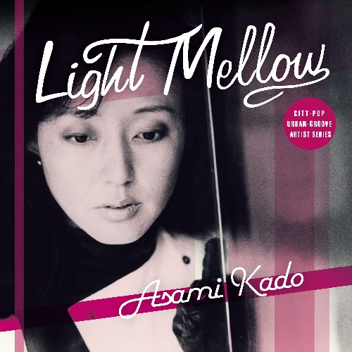 ASAMI KADO / 門あさ美 / Light Mellow 門あさ美