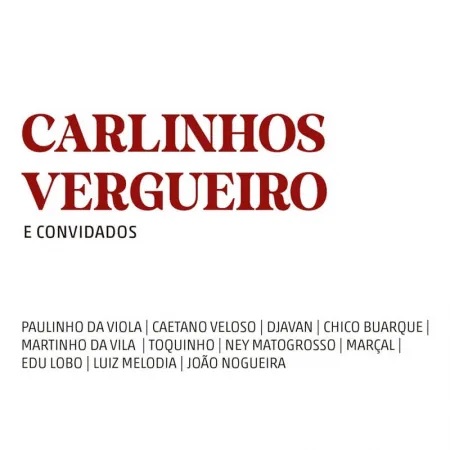 CARLINHOS VERGUEIRO / カルリーニョス・ヴェルゲイロ / E CONVIDADOS