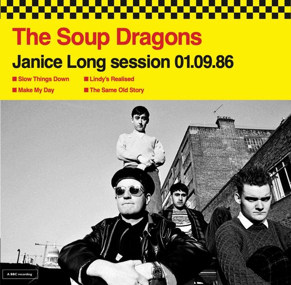 SOUP DRAGONS / JANICE LONG SESSION 01.09.86