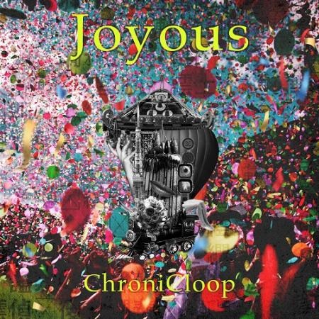 ChroniCloop / Joyous