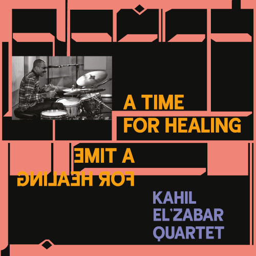 KAHIL EL'ZABAR / カヒル・エルザバール / Time For Healing(2LP)