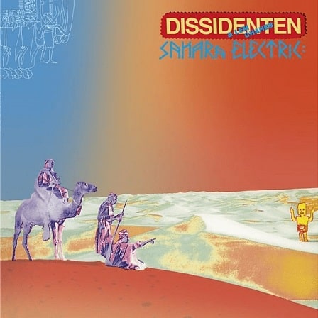 DISSIDENTEN & LEM CHAHEB / SAHARA ELEKTRIK (LTD. REMASTERED EDITION 2022)