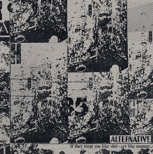ALTERNATIVE / IF THEY TREAT YOU LIKE SHIT - ACT LIKE MANURE (LP)