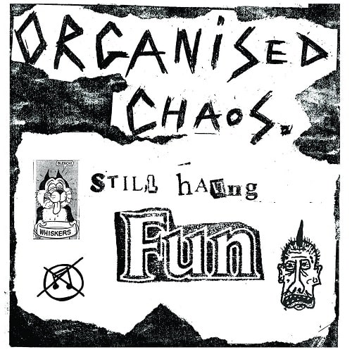 ORGANIZED CHAOS / STILL HAVING FUN (LP)