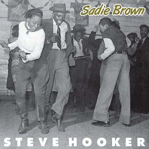 STEVE HOOKER / スティーヴフッカー / SADIE BROWN (7")