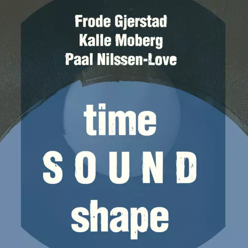 FRODE GJERSTAD / フロデ・イェシュタード / Time Sound Shape