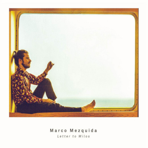 MARCO MEZQUIDA / マルコ・メスキーダ / Letter to Milos