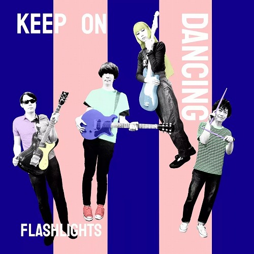 【予約】12月26日(月)発売!!FLASHLIGHTS 3RD ALBUM 「KEEP ON DANCING」!!