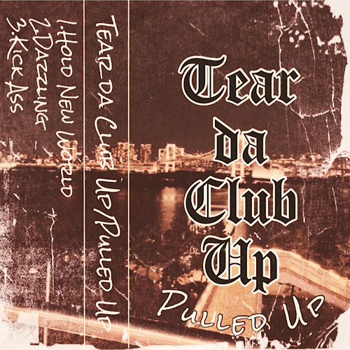Tear da Club Up / Pulled Up