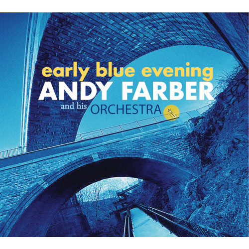 ANDY FARBER / アンディ・ファーバー / Early Blue Evening