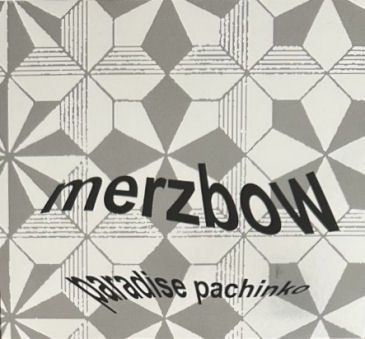 MERZBOW / メルツバウ / PARADISE PACHINKO (CD)