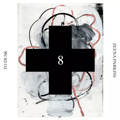 ZEENA PARKINS / ジーナ・パーキンス / To Dusk (Black Cross Solo Sessions 8)