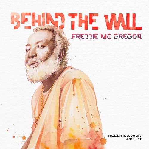 FREDDIE MCGREGOR / フレディー・マクレガー / BEHIND THE WALL