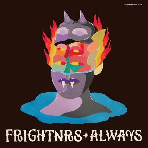 FRIGHTNRS / ALWAYS (COLOUR VINYL)