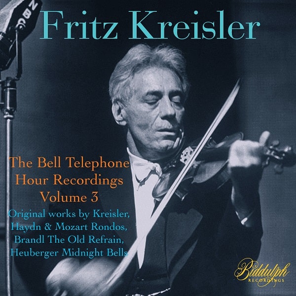 FRITZ KREISLER / フリッツ・クライスラー / THE BELL TELEPHONE HOUR RECORDINGS VOL.3
