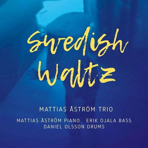 MATTIAS ASTROM / マティアス・オーストレム / Swedish Waltz