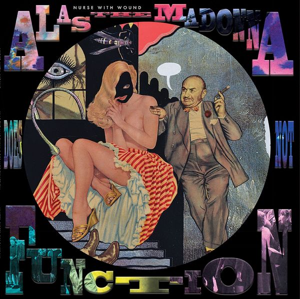 NURSE WITH WOUND / ナース・ウィズ・ウーンド / ALAS THE MADONNA DOES NOT FUNCTION (VINYL)